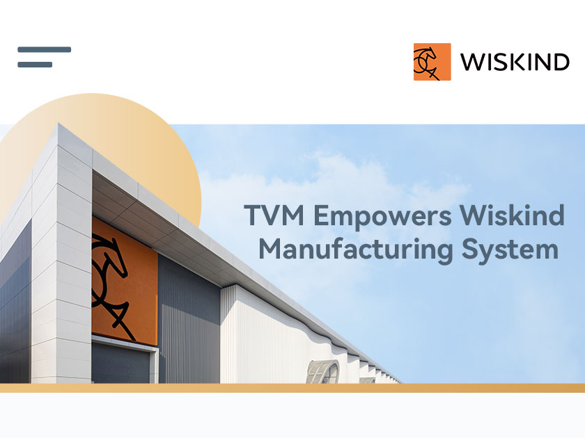 TVM은 Wiskind 제조 시스템에 힘을 실어줍니다